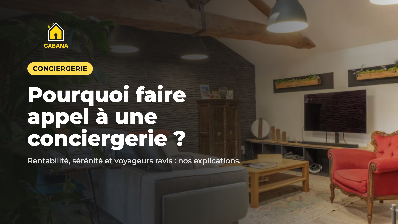 Pourquoi faire appel à une conciergerie